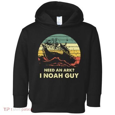 Need An Ark I Noah Guy Christian Jesus Retro Funny Toddler Hoodie