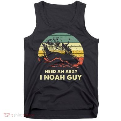 Need An Ark I Noah Guy Christian Jesus Retro Funny Tank Top