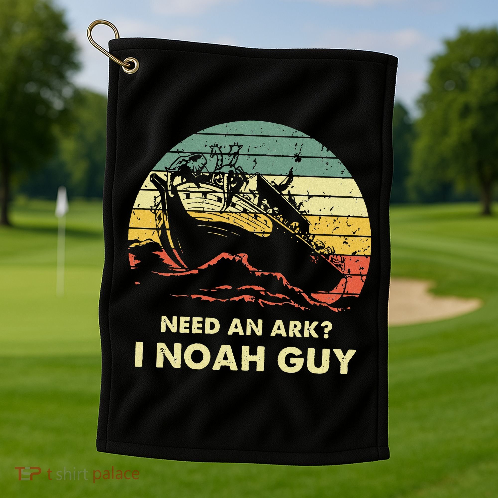 Need An Ark I Noah Guy Christian Jesus Retro Funny Golf Towel