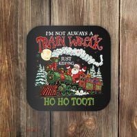 Not Always A Train Wreck Christmas Funny Santa Coaster thumb 0
