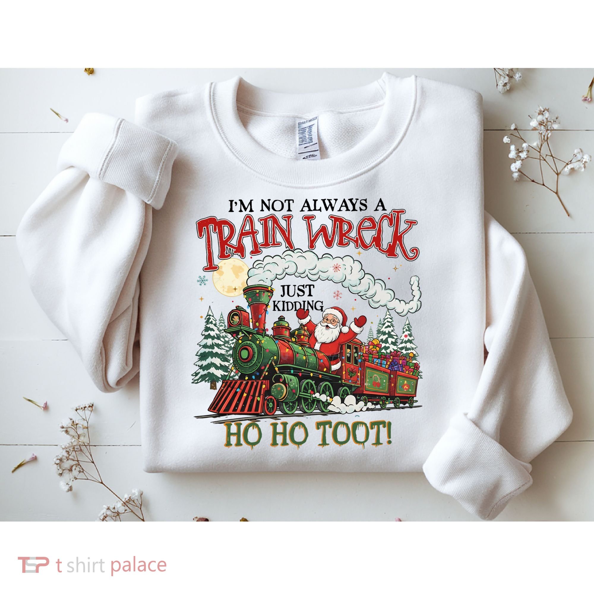 Not Always A Train Wreck Christmas Funny Santa Sweatshirt