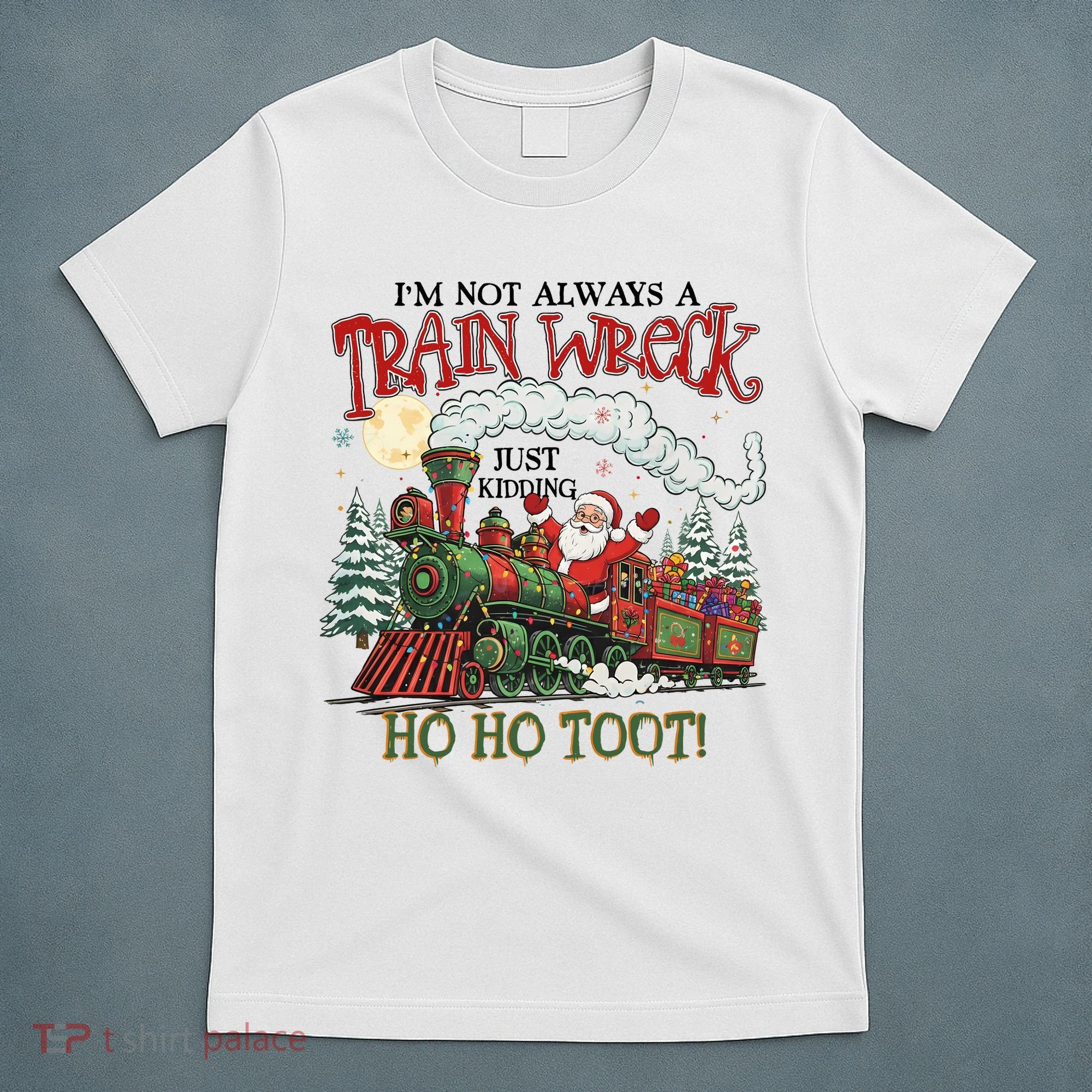 Not Always A Train Wreck Christmas Funny Santa T-Shirt