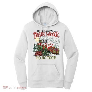 Not Always A Train Wreck Christmas Funny Santa Women's Hoodie