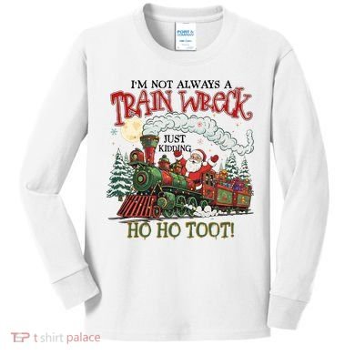 Not Always A Train Wreck Christmas Funny Santa Kids Long Sleeve Shirt