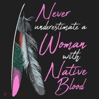 Native American A Woman With Native Blood American Tumbler thumb 3