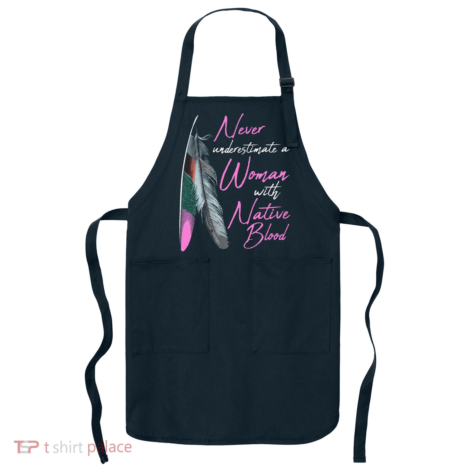 Native American A Woman With Native Blood American Apron