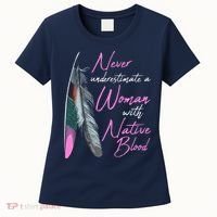 Native American A Woman With Native Blood American Women's T-Shirt thumb 0