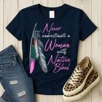 Native American A Woman With Native Blood American Women's T-Shirt thumb 3