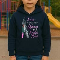 Native American A Woman With Native Blood American Kids Hoodie thumb 3