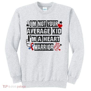 Not Average A Heart Warrior CHD Heart Disease Awareness Sweatshirt