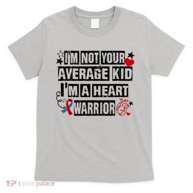 Not Average A Heart Warrior CHD Heart Disease Awareness T-Shirt