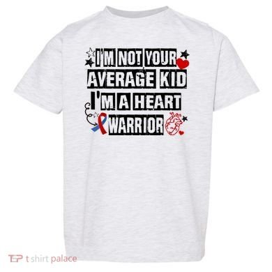 Not Average A Heart Warrior CHD Heart Disease Awareness Toddler T-Shirt
