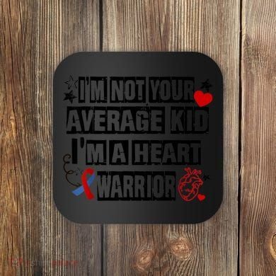 Not Average A Heart Warrior CHD Heart Disease Awareness Coaster