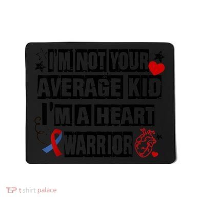 Not Average A Heart Warrior CHD Heart Disease Awareness Mousepad