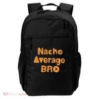 Nacho Average Bro Funny Backpack thumb 0