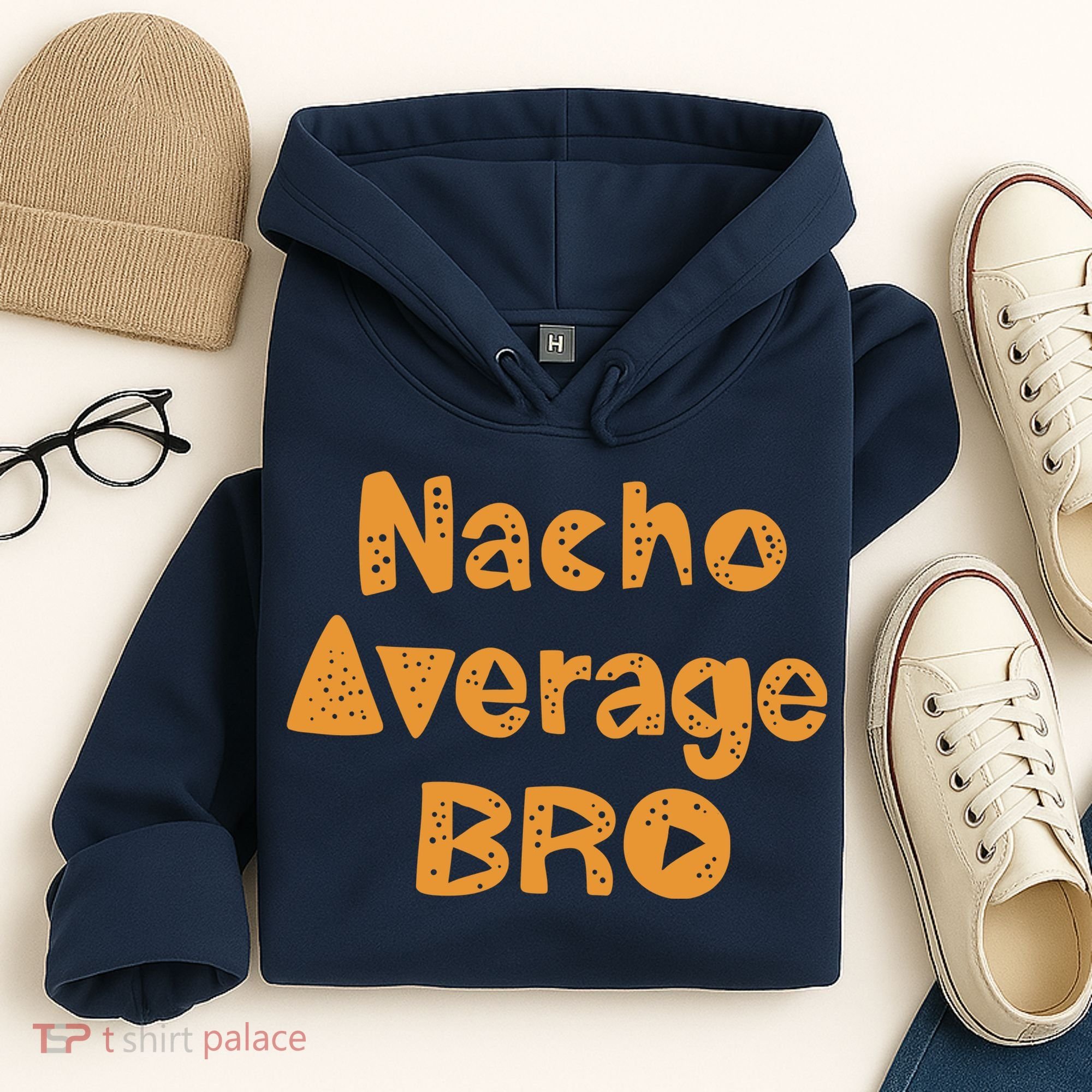 Nacho Average Bro Funny Hoodie