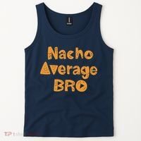 Nacho Average Bro Funny Tank Top thumb 2