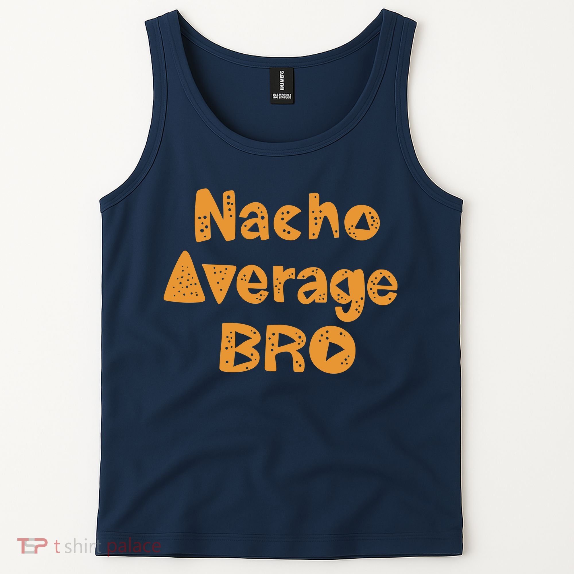 Nacho Average Bro Funny Tank Top