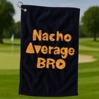Nacho Average Bro Funny Golf Towel thumb 1