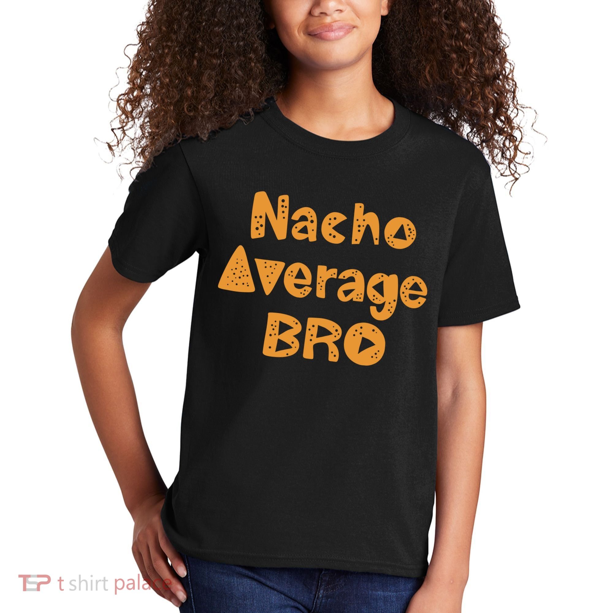 Nacho Average Bro Funny Kids T-Shirt