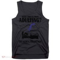 Need A Break From Adulting Try Astral Projection Tank Top thumb 0