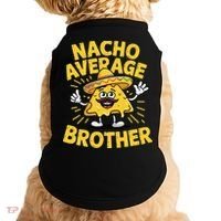 Nacho Average Brother Funny Cinco De Mayo Mexican Sombrero Doggie Tank thumb 0