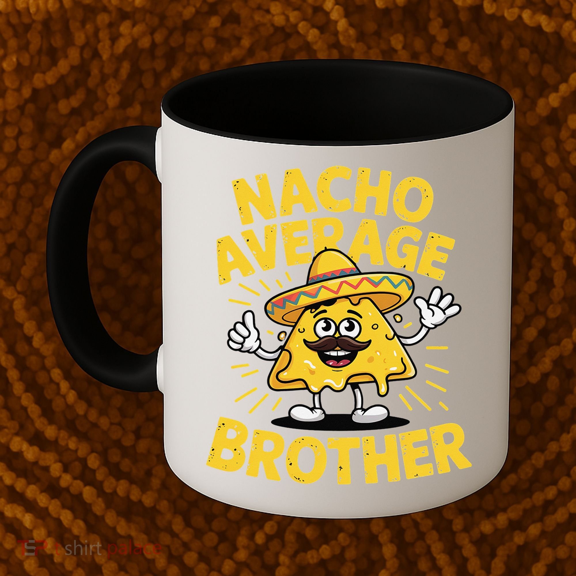 Nacho Average Brother Funny Cinco De Mayo Mexican Sombrero Coffee Mug