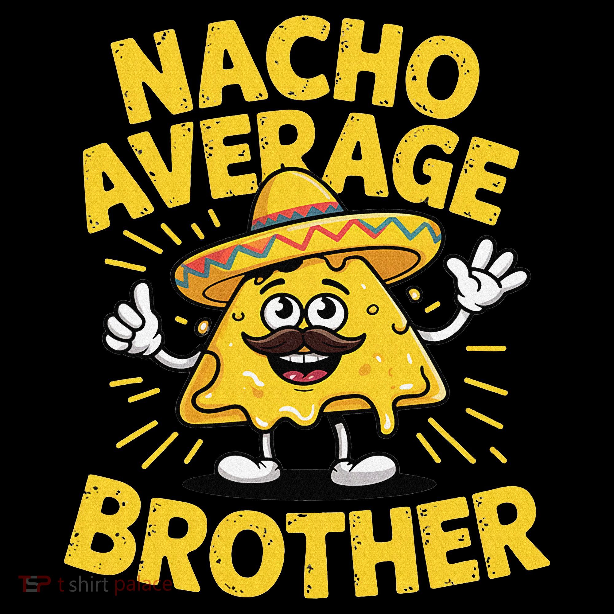 Nacho Average Brother Funny Cinco De Mayo Mexican Sombrero Women's Hoodie