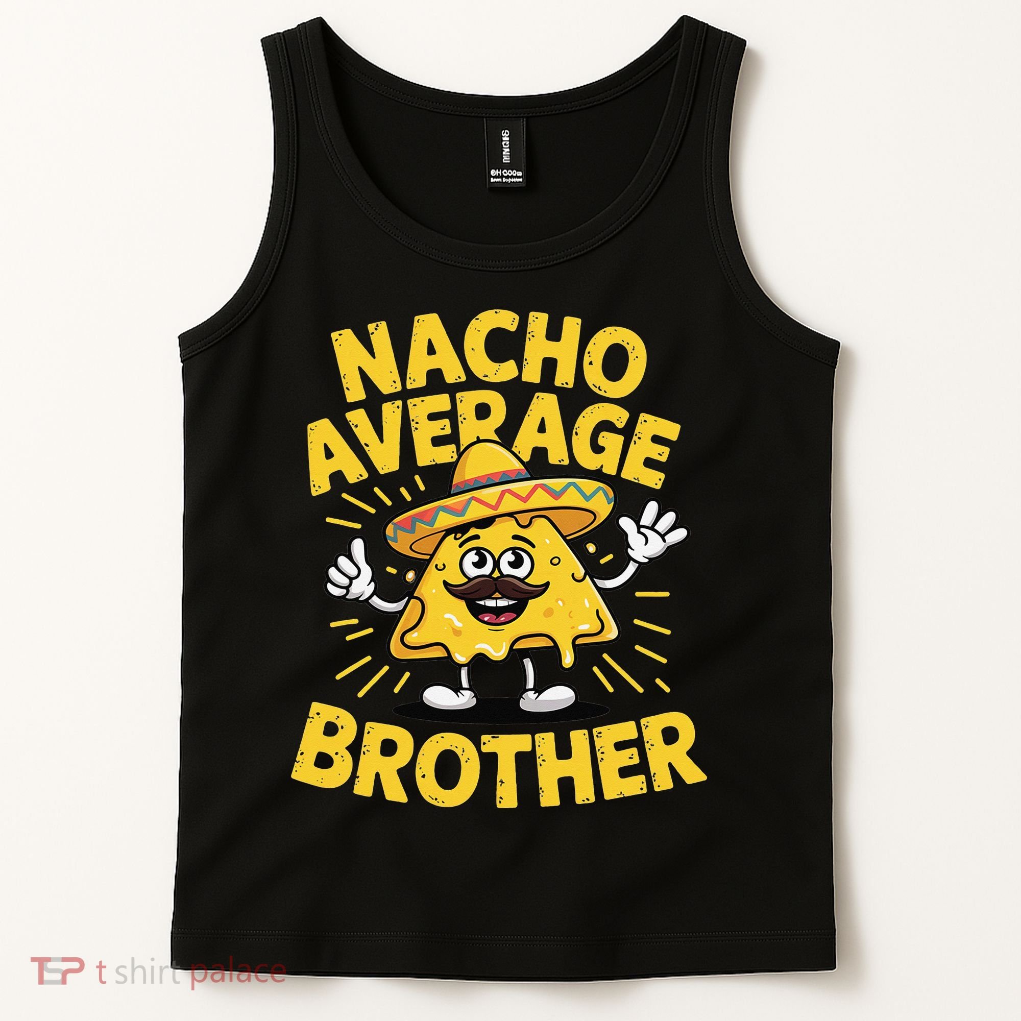 Nacho Average Brother Funny Cinco De Mayo Mexican Sombrero Tank Top