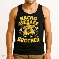 Nacho Average Brother Funny Cinco De Mayo Mexican Sombrero Tank Top thumb 3