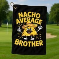 Nacho Average Brother Funny Cinco De Mayo Mexican Sombrero Golf Towel thumb 1