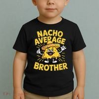 Nacho Average Brother Funny Cinco De Mayo Mexican Sombrero Toddler T-Shirt thumb 2