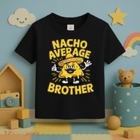 Nacho Average Brother Funny Cinco De Mayo Mexican Sombrero Toddler T-Shirt thumb 3