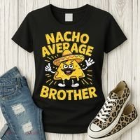 Nacho Average Brother Funny Cinco De Mayo Mexican Sombrero Women's T-Shirt thumb 3