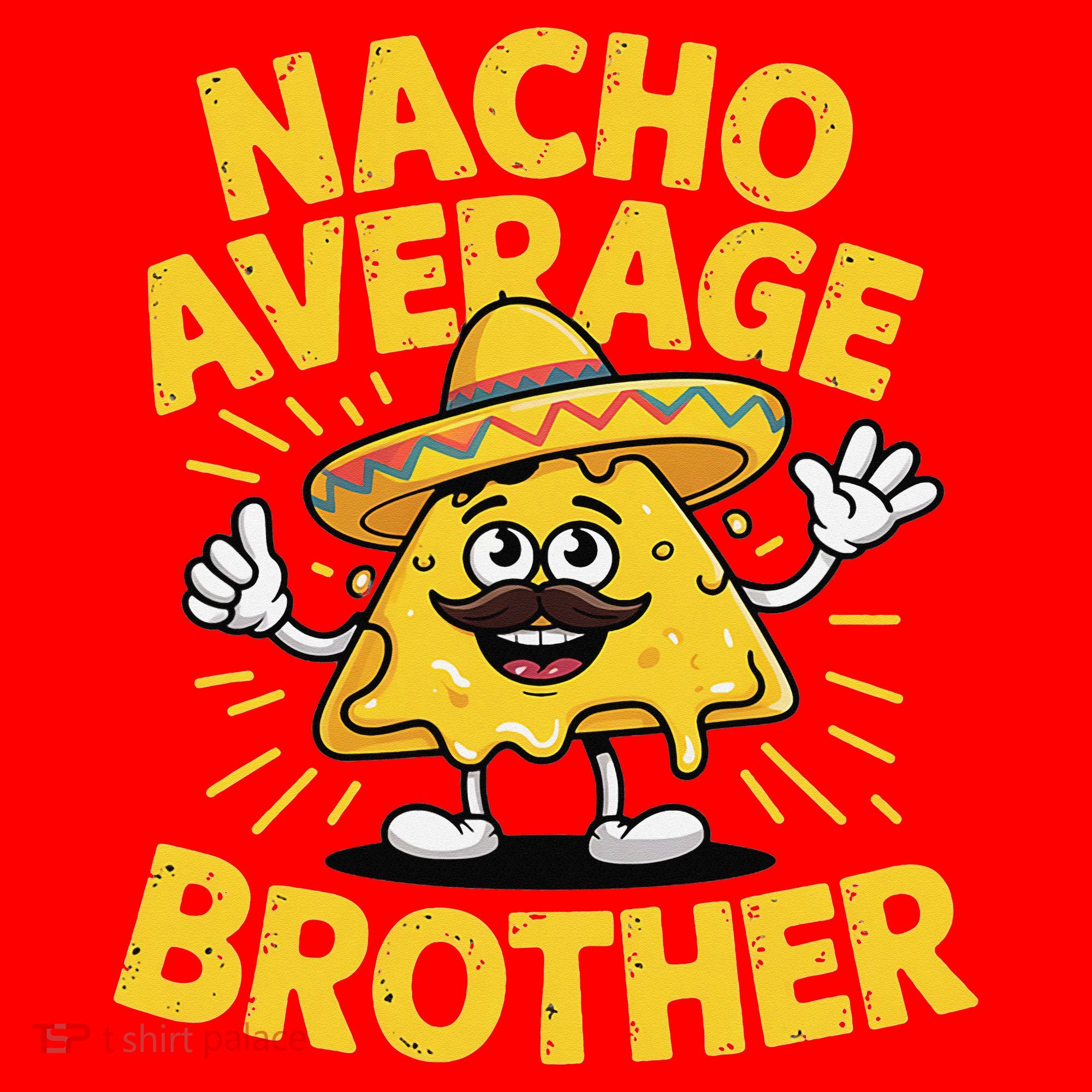 Nacho Average Brother Funny Cinco De Mayo Mexican Sombrero Santa Hat
