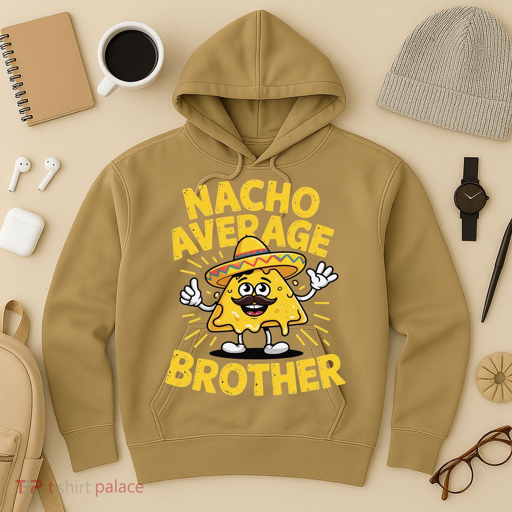 Nacho Average Brother Funny Cinco De Mayo Mexican Sombrero Hoodie