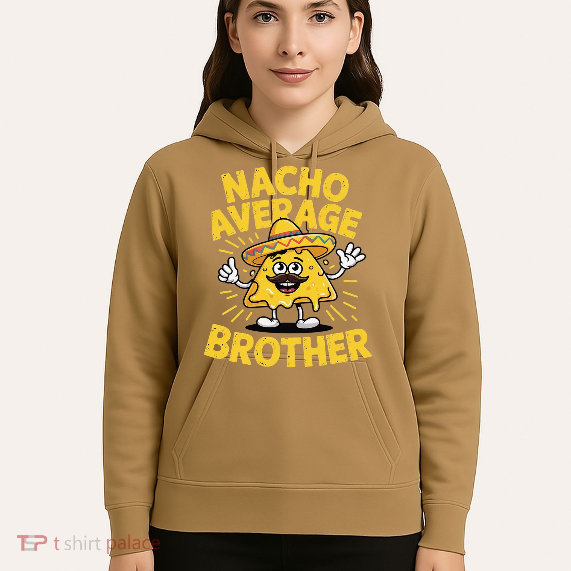 Nacho Average Brother Funny Cinco De Mayo Mexican Sombrero Hoodie