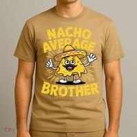 Nacho Average Brother Funny Cinco De Mayo Mexican Sombrero T-Shirt thumb 3