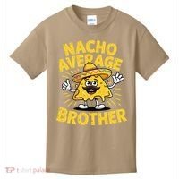 Nacho Average Brother Funny Cinco De Mayo Mexican Sombrero Kids T-Shirt thumb 0