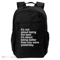 Not About Being The Best It’S Being Better Than Yesterday Backpack thumb 0