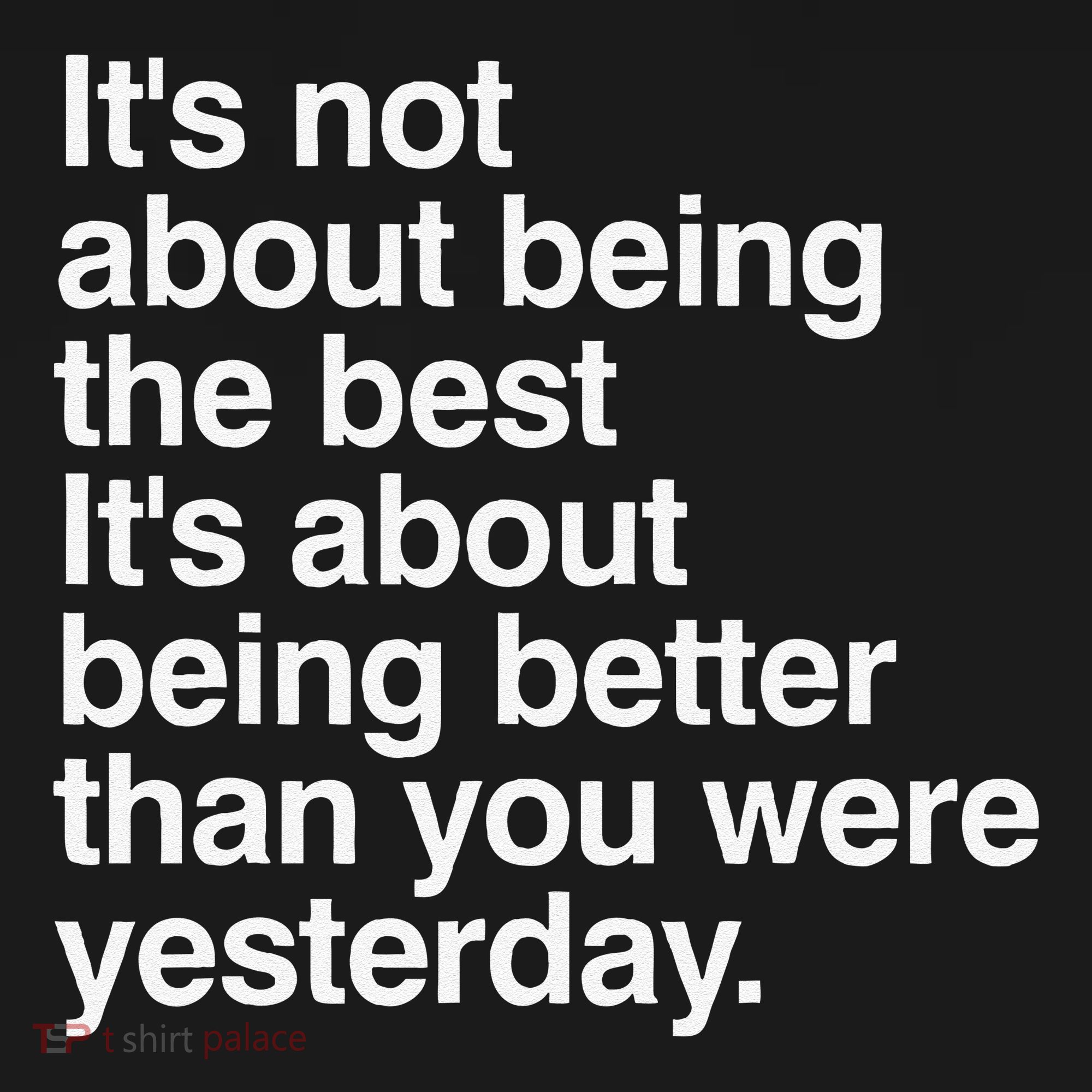 Not About Being The Best It’S Being Better Than Yesterday Bucket Hat