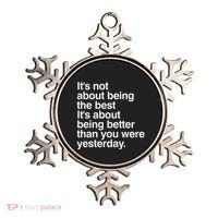 Not About Being The Best It’S Being Better Than Yesterday Ornament thumb 0