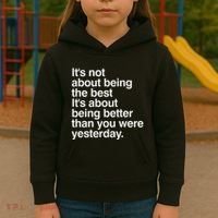 Not About Being The Best It’S Being Better Than Yesterday Kids Hoodie thumb 3