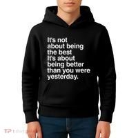 Not About Being The Best It’S Being Better Than Yesterday Kids Hoodie thumb 4