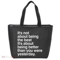 Not About Being The Best It’S Being Better Than Yesterday Tote Bag thumb 0