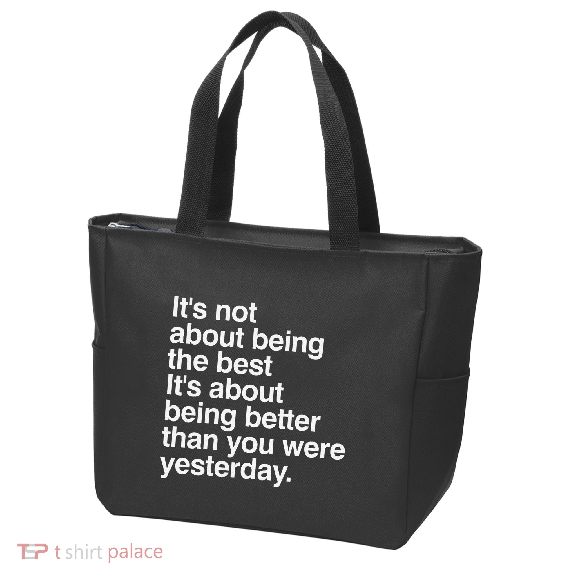 Not About Being The Best It’S Being Better Than Yesterday Tote Bag