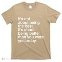 Not About Being The Best It’S Being Better Than Yesterday T-Shirt thumb 0
