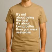 Not About Being The Best It’S Being Better Than Yesterday T-Shirt thumb 3