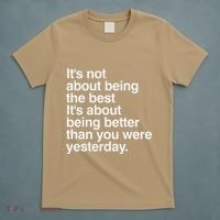 Not About Being The Best It’S Being Better Than Yesterday T-Shirt thumb 5