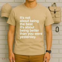 Not About Being The Best It’S Being Better Than Yesterday T-Shirt thumb 6